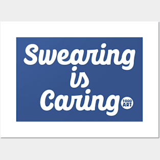 swearing caring Posters and Art